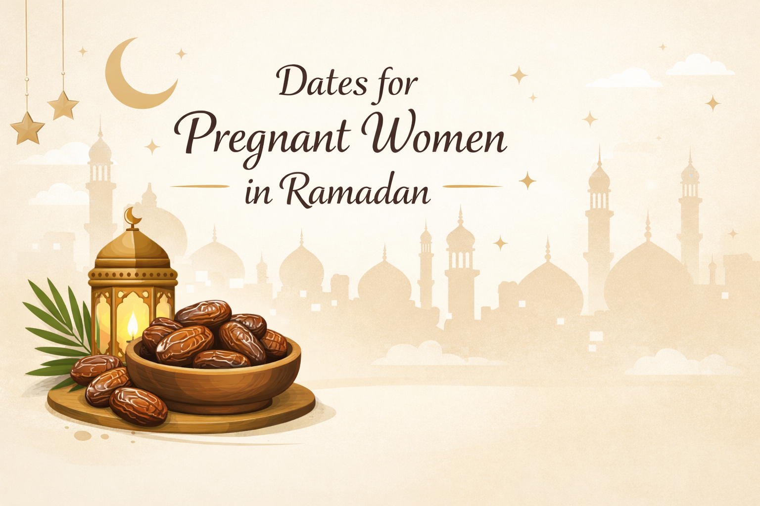 Dates for Pregnant Women in Ramadan