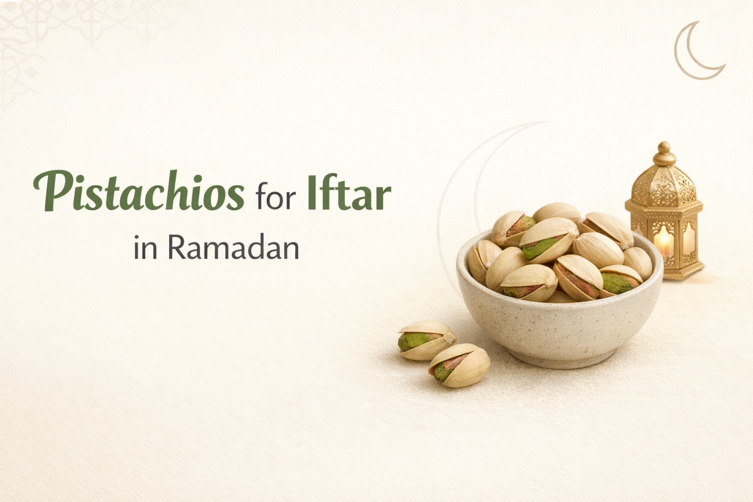 Pistachios for Iftar in Ramadan